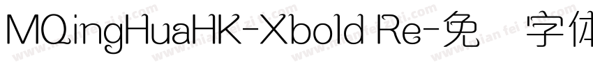 MQingHuaHK-Xbold Re字体转换
